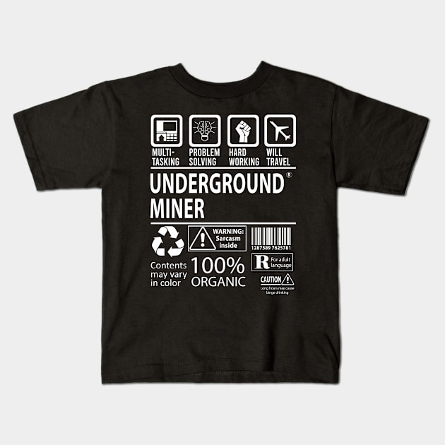 Underground Miner T Shirt - MultiTasking Certified Job Gift Item Tee Kids T-Shirt by Aquastal